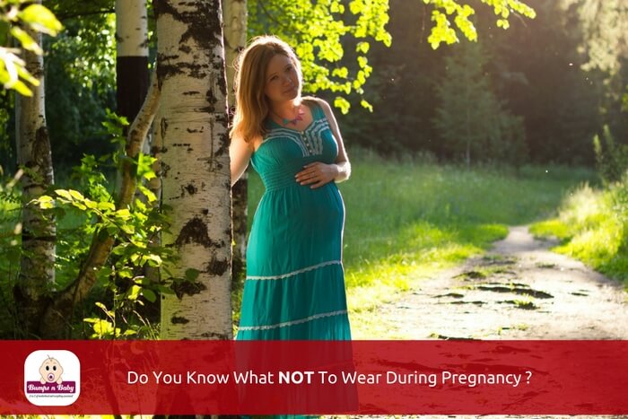 what not to wear during pregnancy
