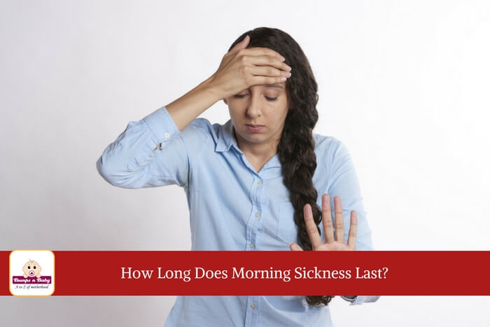 How long does morning sickness last 